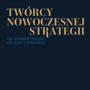 Twórcy nowoczesnej strategii